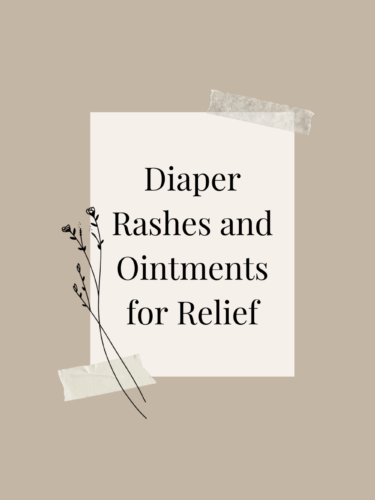 Diaper Rashes and Ointments For Relief